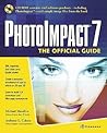 PhotoImpact 7: The Official Guide