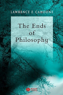 The Ends of Philosophy: Pragmatism, Foundationalism and Postmodernism (Paperback)
