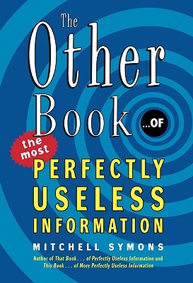 The Other Book... of the Most Perfectly Useless Information (Hardcover)