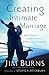 Creating an Intimate Marriage by Jim Burns
