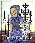 The Gnostic 2: A Journal of Gnosticism, Western Esotericism and Spirituality: Philip K Dick and Colin Wilson Special Issue