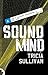 Sound Mind by Tricia Sullivan