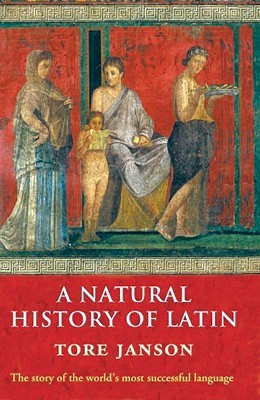 A Natural History of Latin (Paperback)