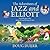 The Adventures of Jazz and Elliott by Doug Duerr