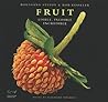 Fruit: Edible, Inedible, Incredible