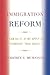 Immigration Reform: We Can Do It, If We Apply Our Founders' True Ideals
