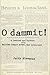 O Dammit!: A Lexicon and a Lecture from William Cowper Brann, the Iconoclast