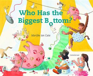 Who Has the Biggest Bottom? (Hardcover)