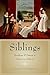 Siblings: Brothers and Sisters in American History