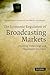 The Economic Regulation of Broadcasting Markets: Evolving Technology and Challenges for Policy