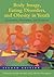 Body Image, Eating Disorders, and Obesity in Youth: Assessment, Prevention, and Treatment