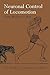 Neuronal Control of Locomotion: From Mollusc to Man (Oxford Neuroscience Series)