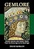 Gemlore: Ancient Secrets and Modern Myths from the Stone Age to the Rock Age