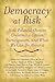 Democracy at Risk: How Poli...