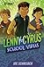 Lenny Cyrus, School Virus by Joe Schreiber