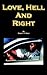 Love, Hell and Right by Robert A. Ward