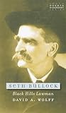 Seth Bullock: Black Hills Lawman (South Dakota Biography)