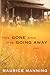 The Gone And The Going Away