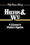 A Course in Modern Algebra (Wiley Classics Library)