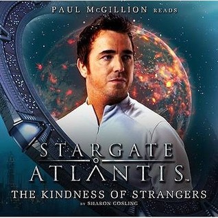 Stargate Atlantis: The Kindness Of Strangers (Audio CD)