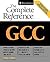 GCC: The Complete Reference