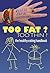 Too Fat? Too Thin?: The Healthy Eating Handbook (Really Useful Handbooks)
