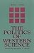 The Politics of Western Science 1640-1990