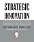 Strategic Innovation by Nancy Tennant Snyder