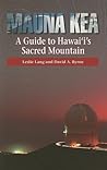 Mauna Kea: A Guide to Hawai'i's Sacred Mountain