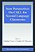 New Perspectives on CALL for Second Language Classrooms (ESL & Applied Linguistics Professional Series)