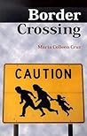Border Crossing by M. Colleen Cruz