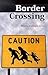 Border Crossing by M. Colleen Cruz