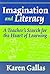 Imagination and Literacy: A Teacher's Search for the Heart of Learning (Practitioner Inquiry Series)