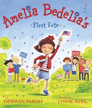Amelia Bedelia's First Vote (Hardcover)
