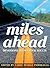 Miles Ahead by Carol Spargo Peirskalla