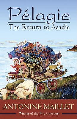 Pelagie: The Return to Acadie (Paperback)