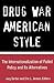 Drug War American Style (Current Issues in Criminal Justice)