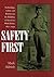 Safety First: Technology, Labor, and Business in the Building of American Work Safety, 1870-1939 (Studies in Industry and Society, 13)