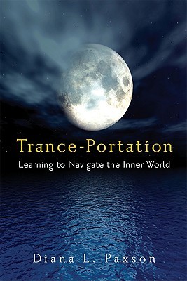 Trance-Portation Learning to Navigate the Inner World (Paperback)