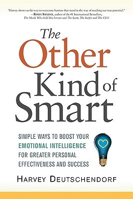The Other Kind of Smart: Simple Ways to Boost Your Emotional Intelligence for Greater Personal Effectiveness and Success (Paperback)