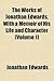 The Works of Jonathan Edwards, with a Memoir of His Life and Character (Volume 1)