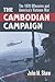 The Cambodian Campaign: The...