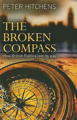 The Broken Compass: How Left and Right Lost Their Meaning (Hardcover)