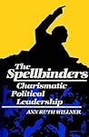 The Spellbinders: Charismatic Political Leadership