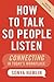 How to Talk So People Listen by Sonya Hamlin