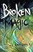 Broken Magic