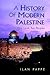 A History of Modern Palestine by Ilan Pappé