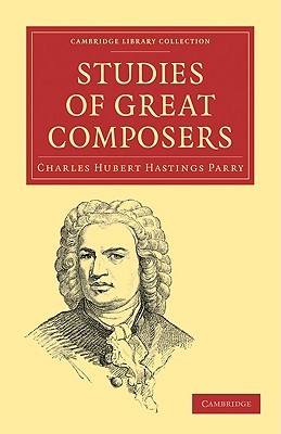 Studies of Great Composers (Cambridge Library Collection - Music)