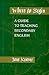 Where to Begin: A Guide to Teaching Secondary English