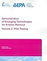 Demonstration of Emerging Technologies for Arsenic Removal: Pilot Testing